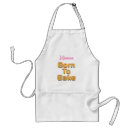 Search for born to bake aprons Baking