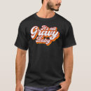 Search for gravy tshirts Design