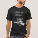 Search for humerus tshirts I found this humerus
