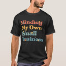Search for mind your business tshirts Birthday