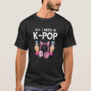 Search for k pop music tshirts Need