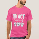 Search for orthodontic tshirts Braces