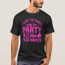 Search for field hockey tshirts Party
