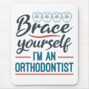 Search for tooth mousepads Braces