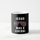 Search for jesus was a liberal mugs Politics