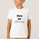Search for messy hair tshirts Dont care