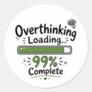 Search for overthinking stickers Overthinker