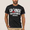 Search for gone tshirts Squatch