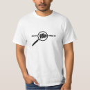 Search for magnifying tshirts Glass