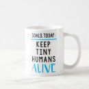 Search for keep the tiny humans alive Kids