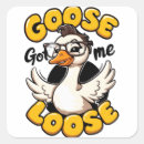 Search for funny goose stickers Loose