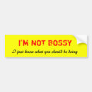Search for for bosses bumper stickers Bossy