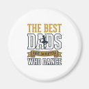 Search for dance dad magnets Father'sday