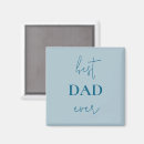 Search for fathers day magnets Best dad ever