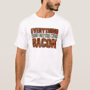 Search for everything bacon tshirts Pork