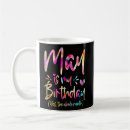 Search for month of may mugs Birthday