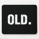 Search for 60th birthday mousepads Old