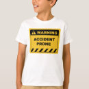 Search for accident prone tshirts Funny
