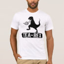 Search for tea rex tshirts Humour