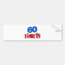 Search for 60 bumper stickers Sixty