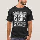 Search for bad choices tshirts Think