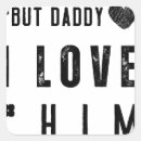 Search for i love him stickers Daddy