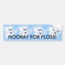Search for dental bumper stickers Hygienist