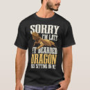 Search for sorry im late tshirts Funny