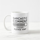 Search for comment mugs Sarcastic