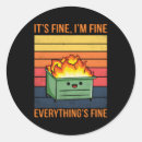 Search for dumpster stickers Everything's fine