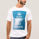 Search for keep calm and sail on tshirts Sea