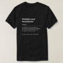 Search for funny dietitian tshirts Job
