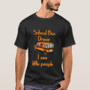 Search for school bus driver tshirts Humour