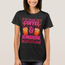 Search for iced coffee tshirts Sunshine
