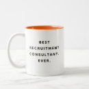 Search for funny recruiter mugs Consultant