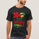 Search for jamaica birthday tshirts 30th