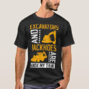 Search for backhoe tshirts Driver