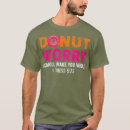 Search for donut worry tshirts Quote