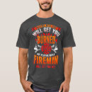 Search for are you wet tshirts Firefighter