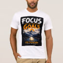 Search for goal tshirts Focus on your goals