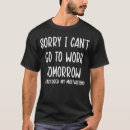 Search for going to work tshirts Tomorrow