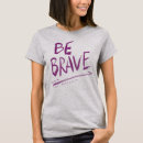 Search for brave tshirts Inspirational