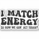 Search for gon stickers I match energy