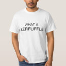 Search for kerfuffle tshirts Humour