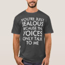Search for jealous tshirts You're just jealous