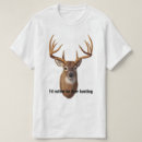 Search for deer head tshirts Buck