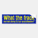 Search for fracking bumper stickers Gas
