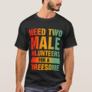 Search for dirty sayings mens tshirts Quote