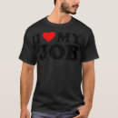 Search for i love my job tshirts Cool