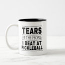 Search for pickleball coffee mugs I beat at pickleball